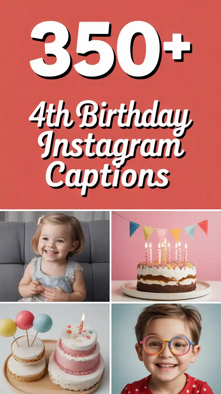 350+ 4th Birthday Instagram Captions