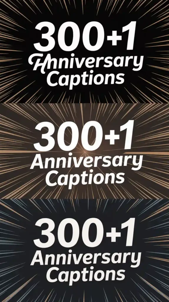 1 Year Anniversary Captions