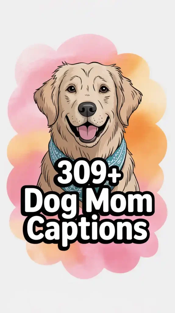Dog Mom Captions