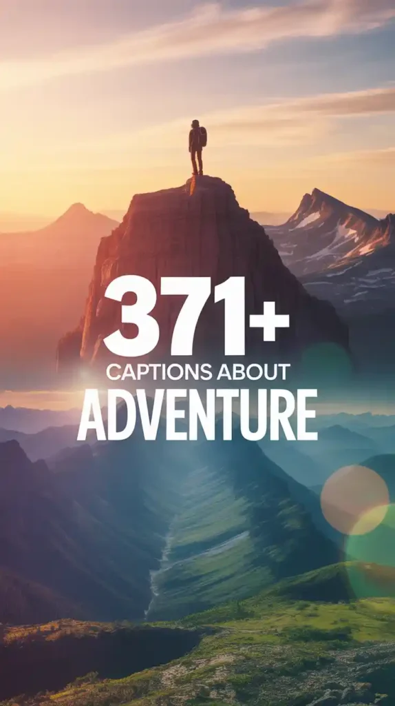 Instagram Captions About Adventure