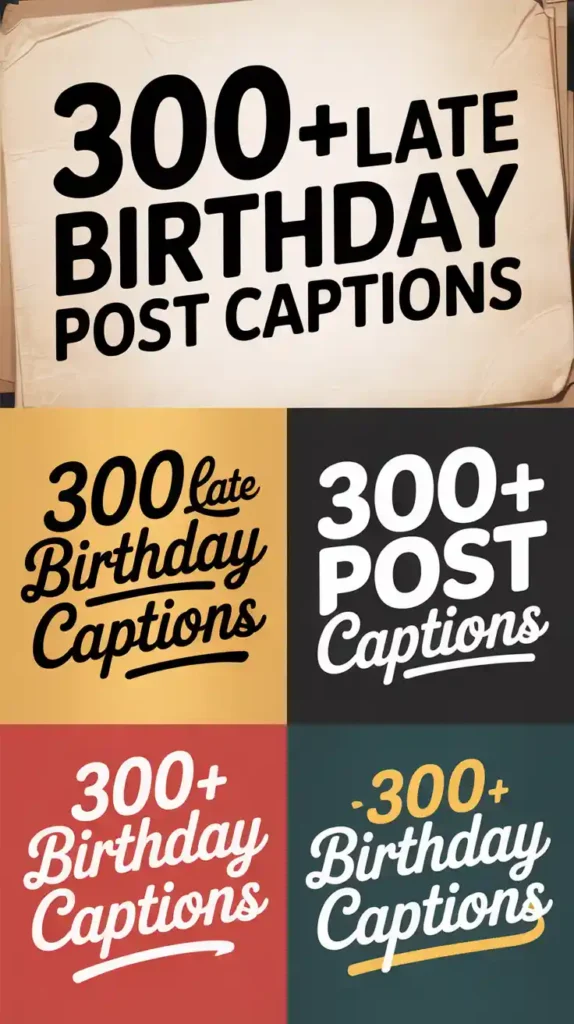 Late Birthday Post Captions