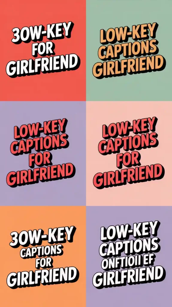 Lowkey Captions for Girlfriend