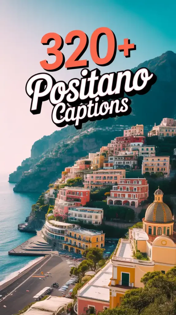 Positano Instagram Captions