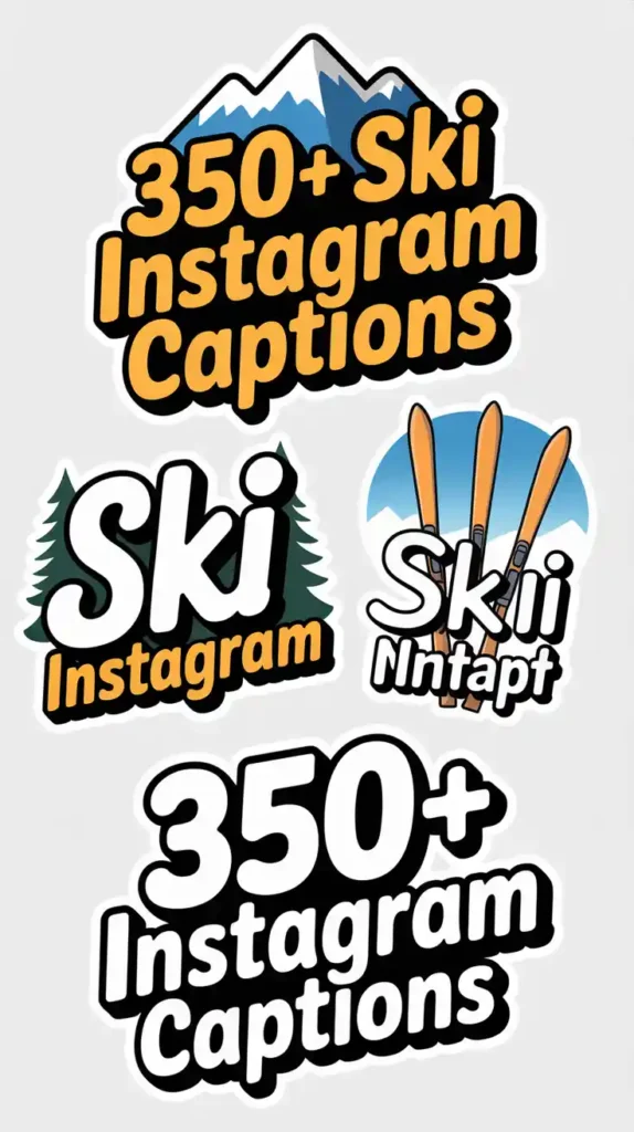Ski Instagram Captions