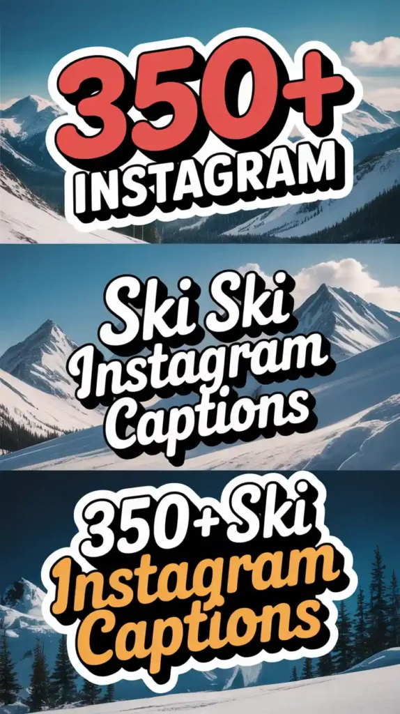 Ski Instagram Captions