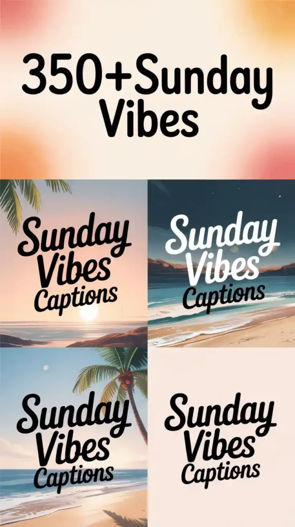 Sunday Vibes Captions
