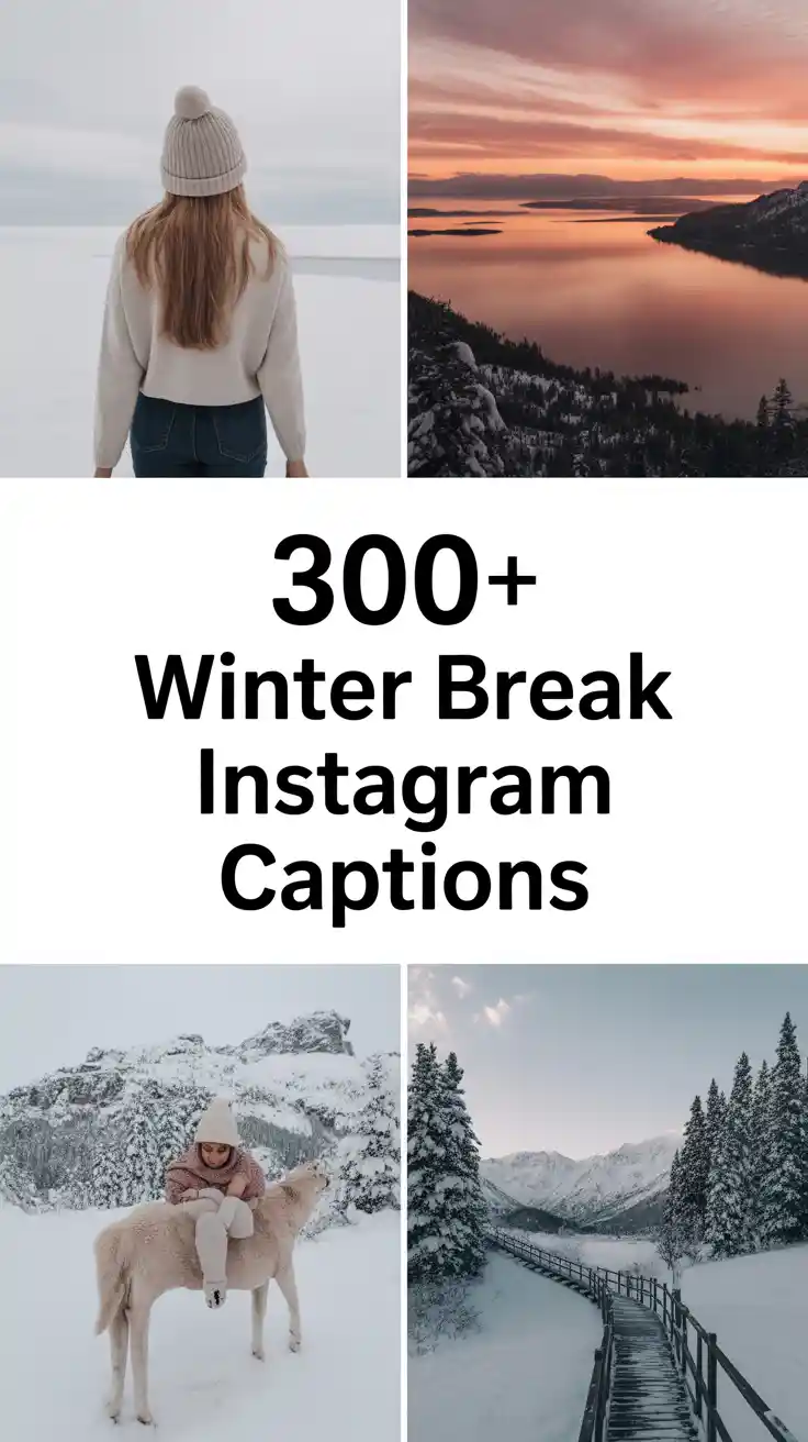 Winter Break Instagram Captions