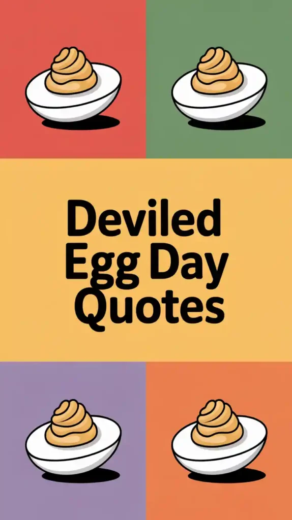 Deviled Egg Day Quotes