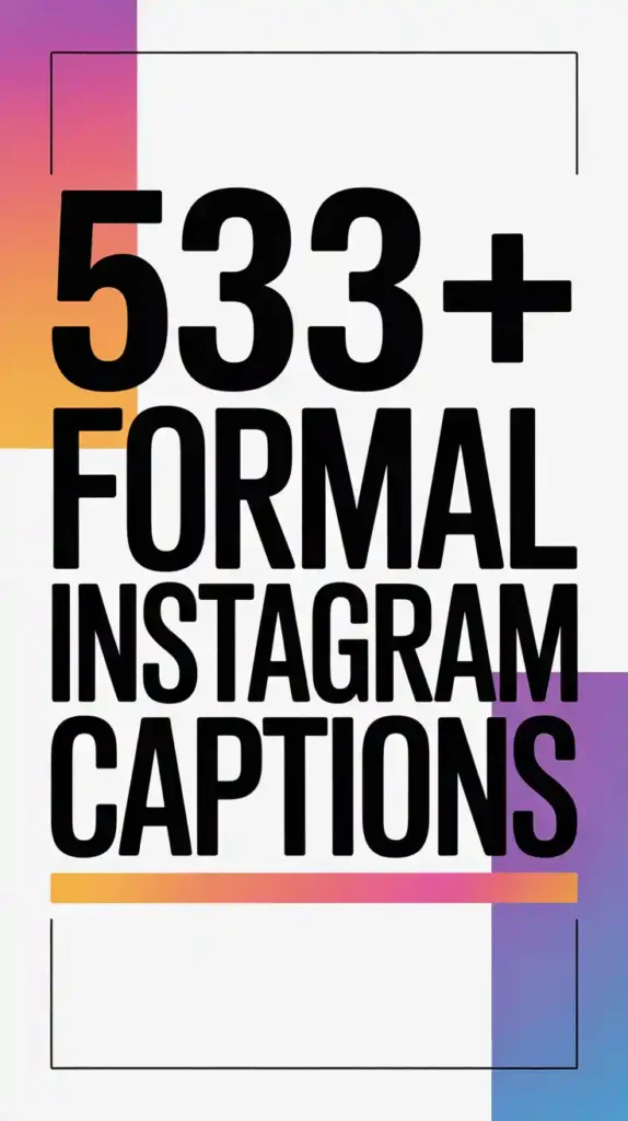 Formal Instagram Captions