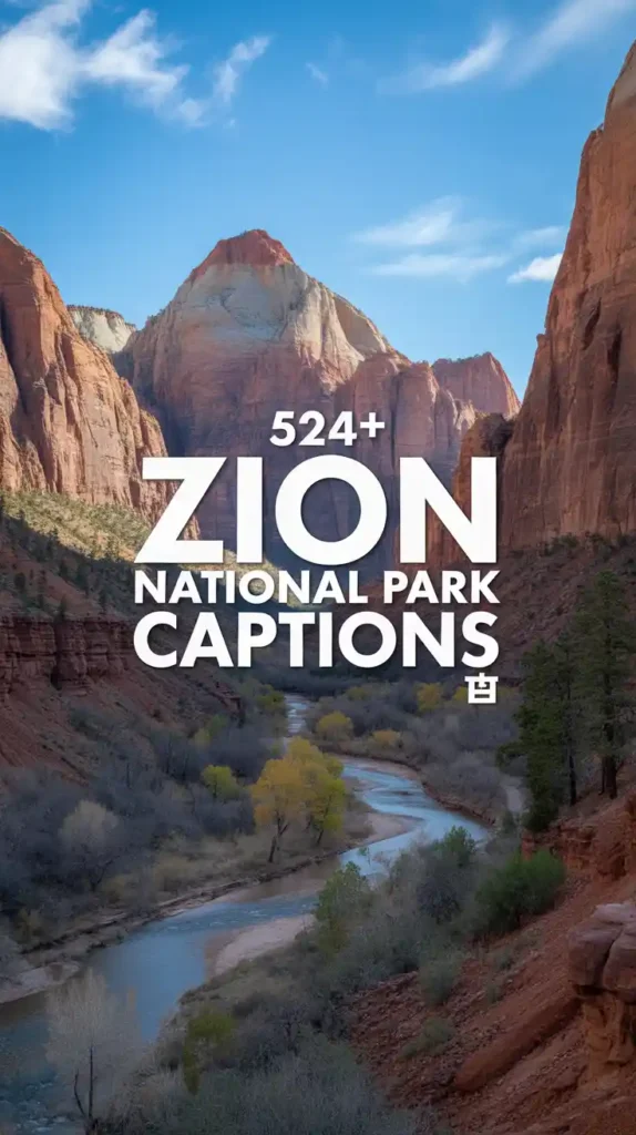 Zion National Park Instagram Captions
